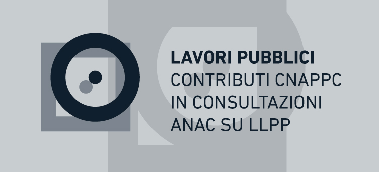 img-Contributi CNAPPC in consultazioni ANAC (già AVCP) su LLP